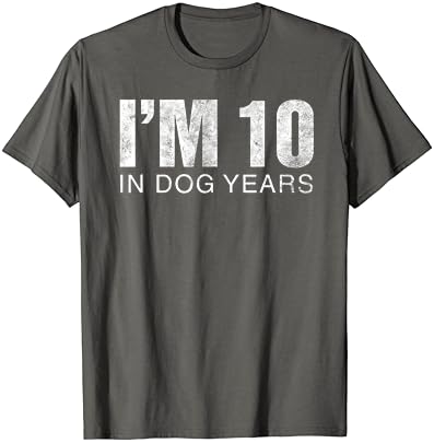 Ja sam 10 u Pas godina smiješno 70. rođendan T-Shirt poklon T-Shirt