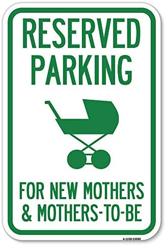 Rezervisan parking za nove majke i majke biti | 12 x 18 teškim mjernim aluminijskim rustnim rustnim