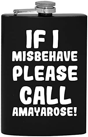 Ako se Loše ponašam, pozovite Amayarose-8oz Hip flašu za alkohol