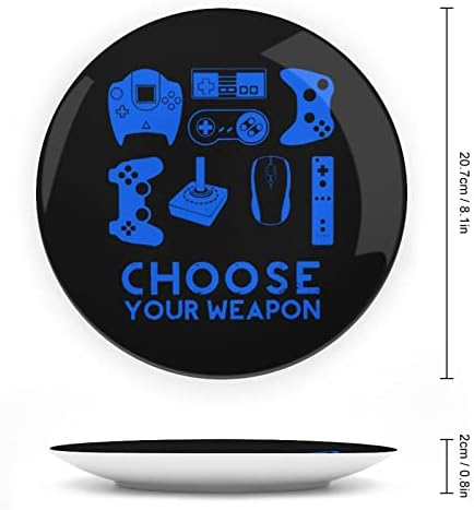 Odaberite svoje oružje Gamer ispisano kost Kina Dekorativna ploča okrugla ploča sa zaslonom sa zaslonom