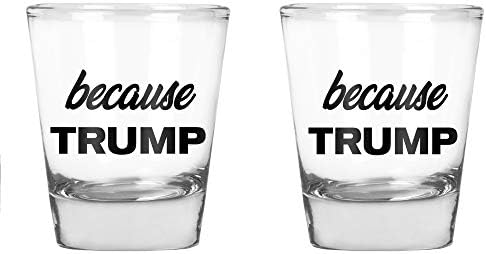 CBTwear-jer Trump - anti Trump Funny gag ideja-rođendan za muškarce i žene - 1.75 oz Shot Glass Set