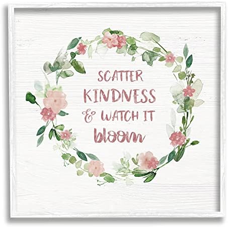 Stupell Industries Scitter ljubaznosti Pogledajte Bloom Motivacijske proljetne fraze ruže,