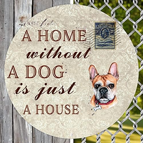 Dom bez psa je samo kuća smiješni pas metalni znak metalni otisak sa sarkastičnim psom koji kaže Antikna kružna vješalica za pseća vrata pseći zidni umjetnički ukrasi za Gate Bar