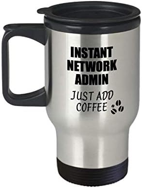 Mrežna administratorska putovanja Instant samo dodajte kavu Smiješna ideja poklona za suradnicu sadašnjost